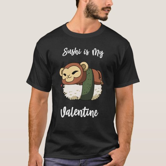 Sushi is My Valentine Monkey Valentine's Day T-Shirt (Vorderseite)