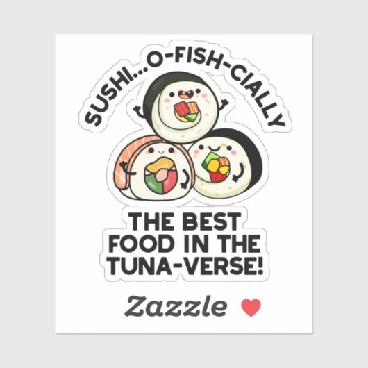 Sushi ist das beste Essen in der Thunfischwelt Aufkleber (Blatt)