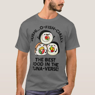 Sushi ist das beste Essen in einem sonnigen Tunnel T-Shirt