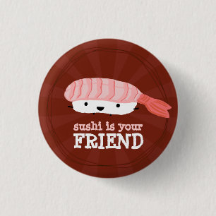 Sushi ist dein Freund Button