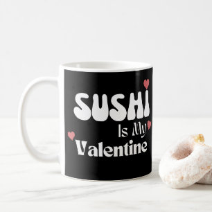 Sushi ist mein Valentine Kaffeetasse