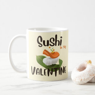Sushi ist mein Valentine Kaffeetasse