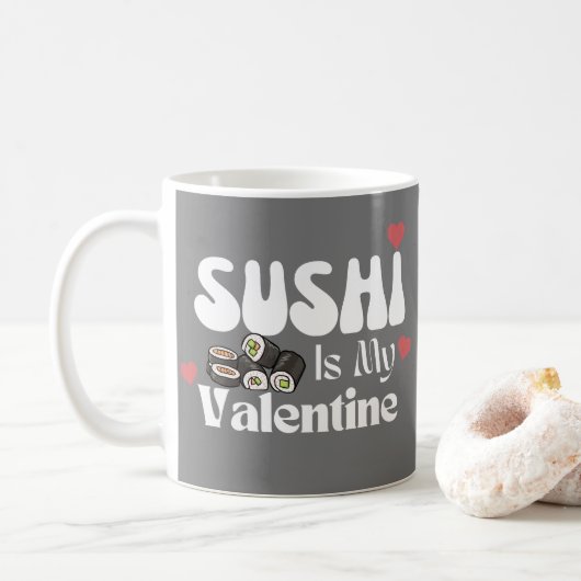 Sushi ist mein Valentine Kaffeetasse (Mit Donut)