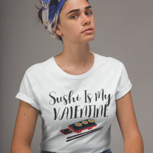Sushi ist mein Valentine T-Shirt