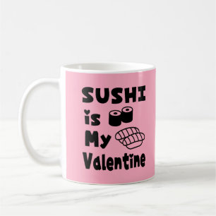 SUSHI ist mein Valentins-Kaffeebecher Kaffeetasse