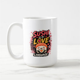 Sushi ist meine Liebessprache –Cute Kawaii Sushi Kaffeetasse
