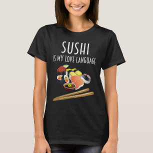Sushi ist meine Liebessprache Sushi Japanisches T-Shirt