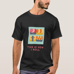 Sushi japanisches Essen So Roll ich Menü T-Shirt