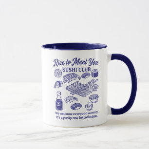 Sushi-Liebhaber Lustiger Club Rice To Meet You Tasse