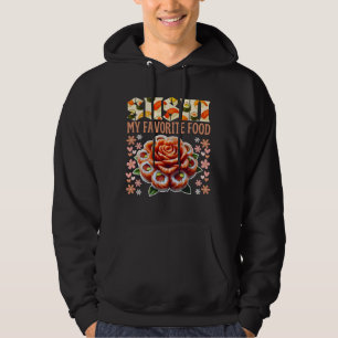 Sushi mein Lieblingsessen Zitat für Fans Hoodie