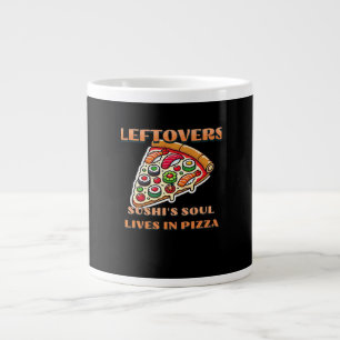 Sushi Pizza Art - Leftovers sind für Quitters Club Jumbo-Tasse