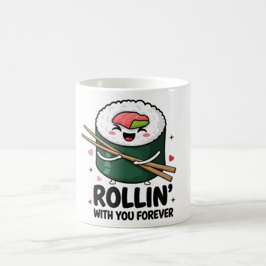 Sushi Rollin’ With You Forever Mug Kaffeetasse (Mittel)
