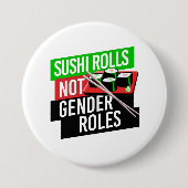 Sushi Rolls not Gender Roles Button (Vorderseite)