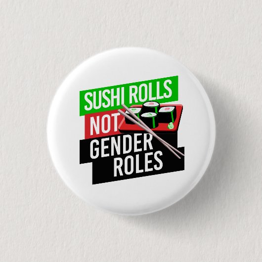 Sushi Rolls not Gender Roles Button (Vorderseite)