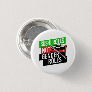 Sushi Rolls not Gender Roles Button