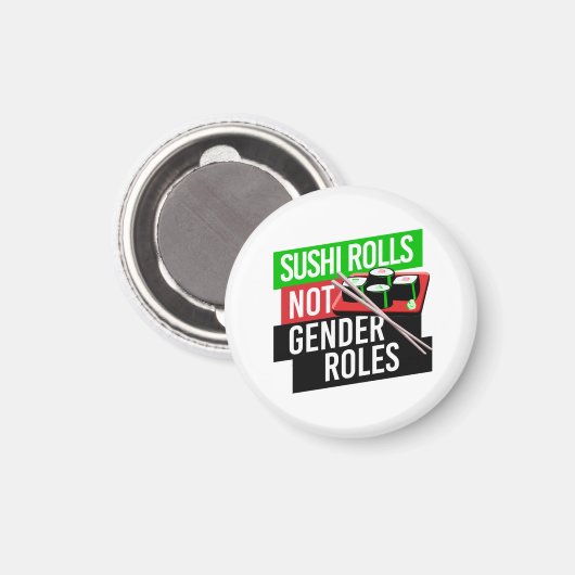Sushi Rolls not Gender Roles Magnet (Vorderseite/Rückseite)