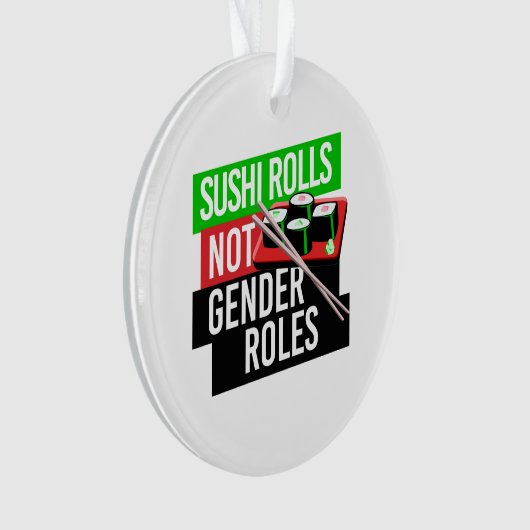 Sushi Rolls not Gender Roles Ornament (Vorderseite)
