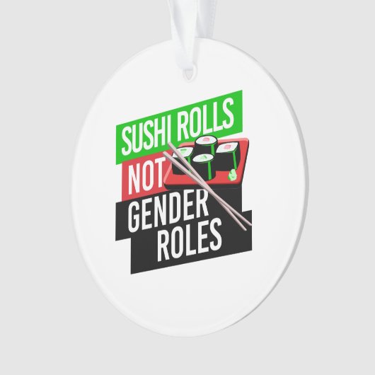 Sushi Rolls not Gender Roles Ornament (Vorderseite)