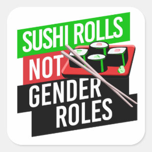 Sushi Rolls not Gender Roles Quadratischer Aufkleber