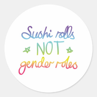 Sushi Rolls not Gender Roles Runder Aufkleber