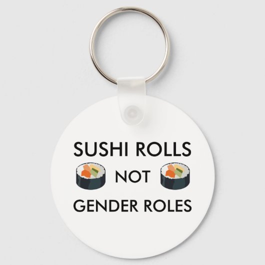 Sushi Rolls Not Gender Roles Schlüsselanhänger (Vorderseite)