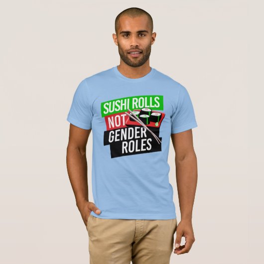 Sushi Rolls not Gender Roles T-Shirt (Vorne ganz)