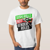 Sushi Rolls not Gender Roles T-Shirt (Vorderseite)