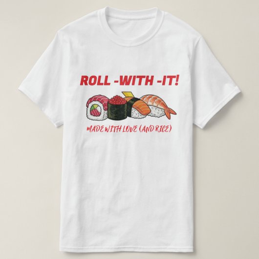 SUSHI VIBES: Your New Go-To Tee! T-Shirt (Design vorne)