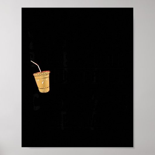 Suspect Claims Shes Broke But Stops For Iced Coffe Poster (Vorne)