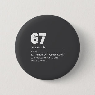 Süß 67 Siebenundsechzig Nummer 67 Button