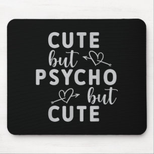 Süß, aber Psycho, aber süß Mousepad