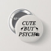 Süß, aber Psycho Button (Vorne & Hinten)