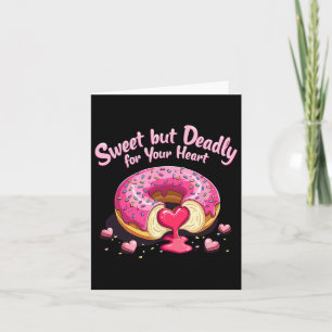 Süß aber tödlich lustig Romantik Valentine Donut H Karte