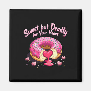 Süß aber tödlich lustig Romantik Valentine Donut H Magnet