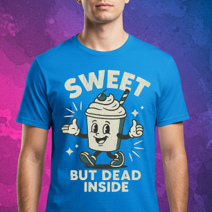 Süß, aber tot drin T-Shirt