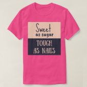 Süß als Zuckerstrauch als Nägel T-Shirt (Design vorne)