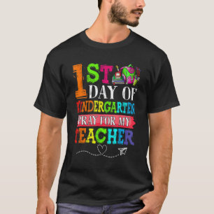 Süß Bete Für Meinen Lehrer Erster Tag Im Kindergar T-Shirt