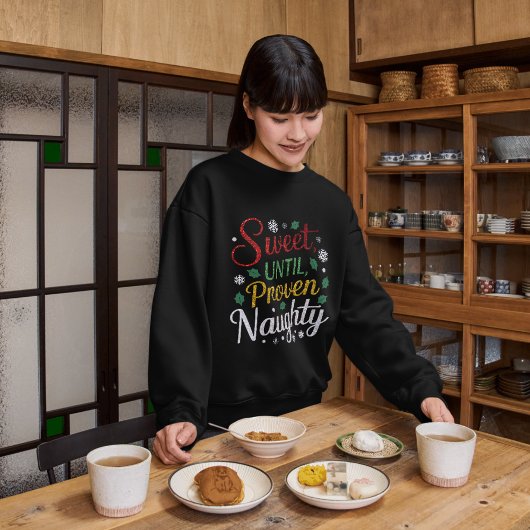 süß bis bewiesen naughty | Weihnachts-T-Shirts Sweatshirt