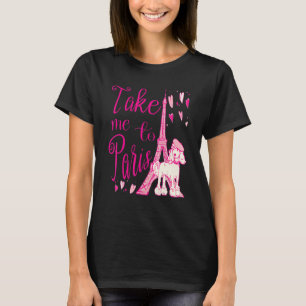 Süß Bring Mich Nach Paris Eiffelturm Französischer T-Shirt
