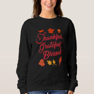 Süß Dankbar Dankbar Gesegnet Herbst Erntedankfest Sweatshirt
