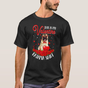 Süß Das Ist Mein Valentinstag Pyjama Mops Hund Her T-Shirt