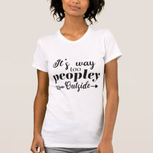 Süß, es ist viel zu voll draußen Typografie T-Shirt