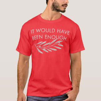Süß Es wäre genug Auserwähltes Volk Lustig T-Shirt