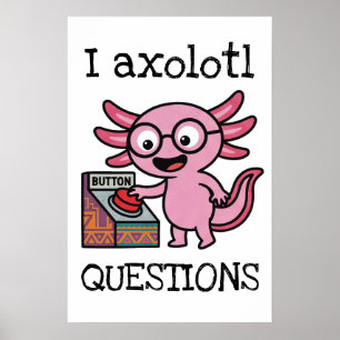 Süß ich Axolotl Fragen aztek Oh Nein roter Knopf Poster