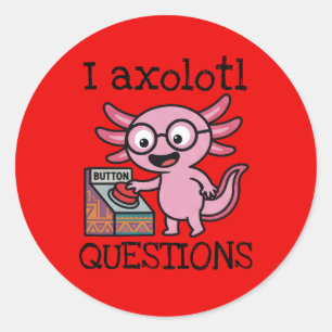 Süß ich Axolotl Fragen aztek Oh Nein roter Knopf Runder Aufkleber