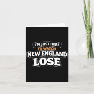 Süß Ich bin nur hier, um New England beim Verliere Karte