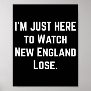 Süß Ich bin nur hier um zuzusehen, wie New England Poster