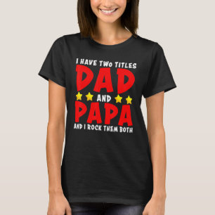 Süß ich habe zwei Titel Papa und Papi und ich rock T-Shirt