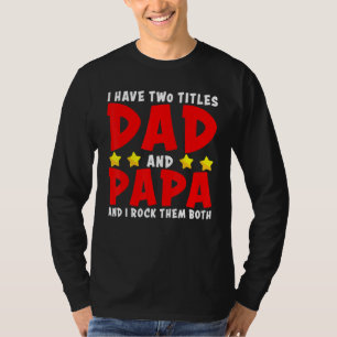 Süß ich habe zwei Titel Papa und Papi und ich rock T-Shirt