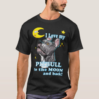 Süß ich liebe meinen Pitbull zum Mond und zurück H T-Shirt